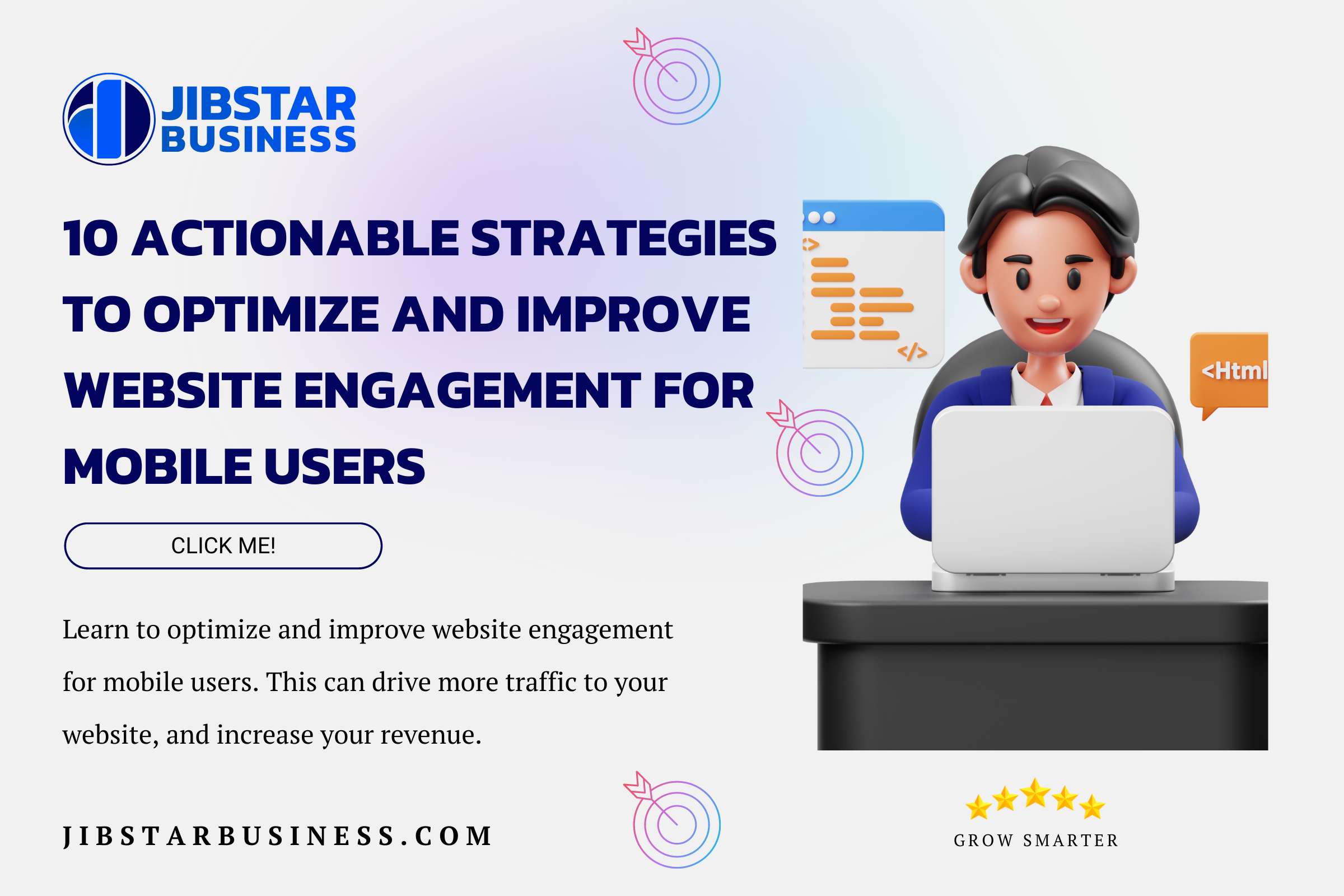10 Actionable Strategies to Optimize and Improve Website Engagement for Mobile Users-Jibstar Business-Grow Smarter-JSB